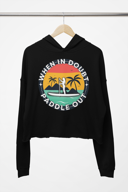 When in Doubt Paddle Out Crop Hoodie