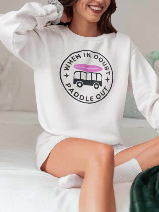 Womens When In Doubt PADDLE out Sweatshirt