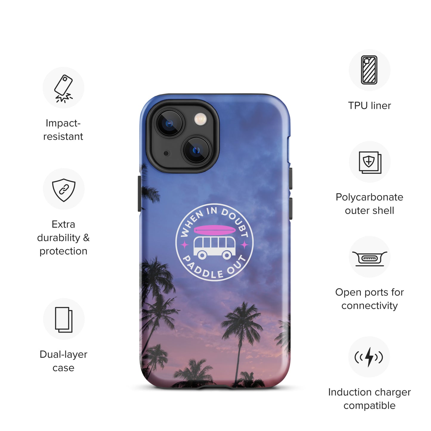 When in Doubt Paddle Out Tough Case for iPhone®