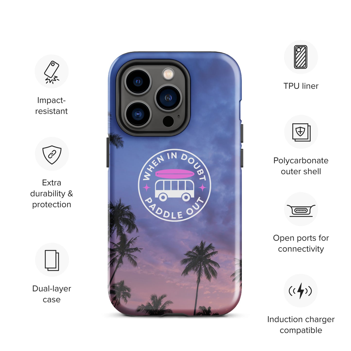 When in Doubt Paddle Out Tough Case for iPhone®