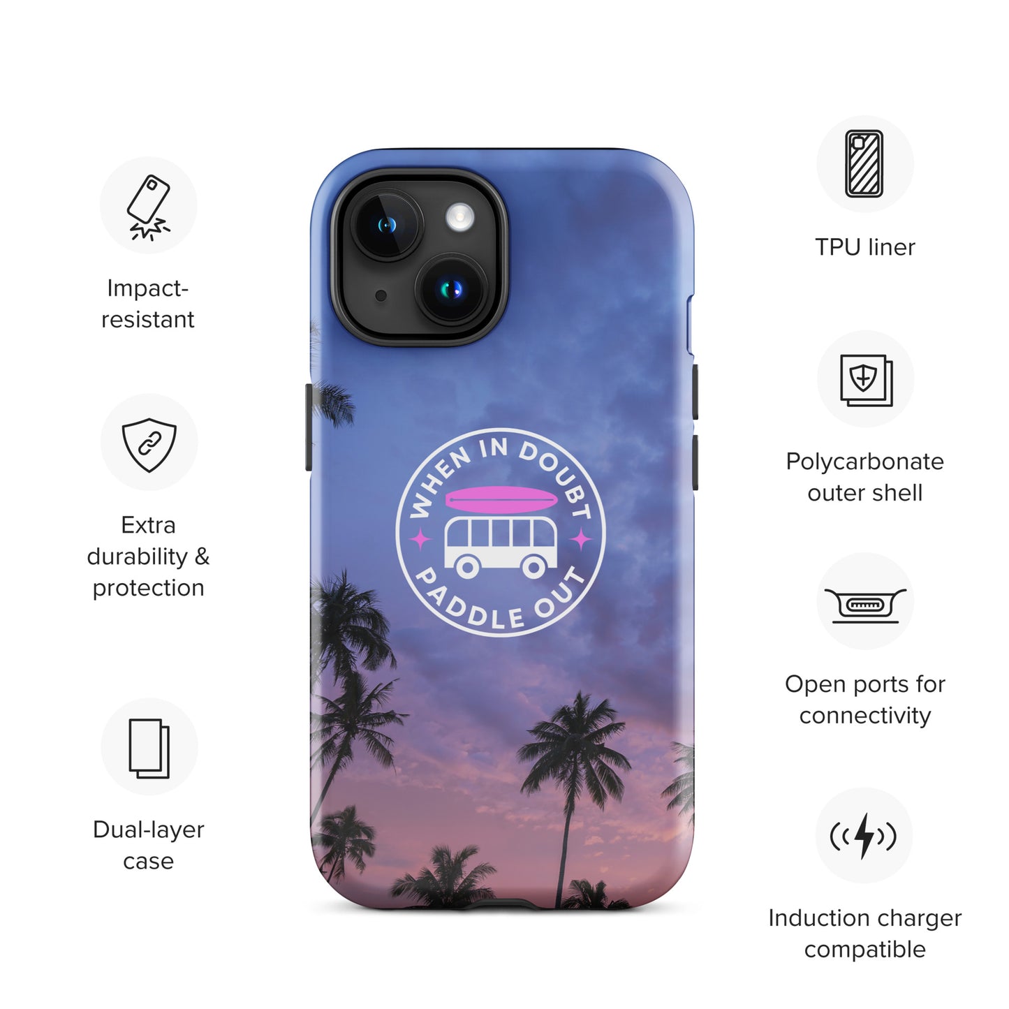 When in Doubt Paddle Out Tough Case for iPhone®