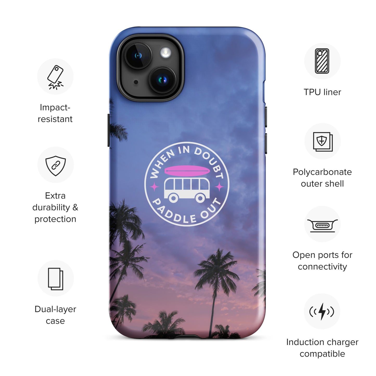 When in Doubt Paddle Out Tough Case for iPhone®