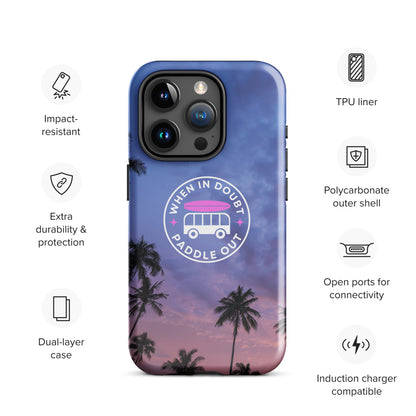 When in Doubt Paddle Out Tough Case for iPhone®