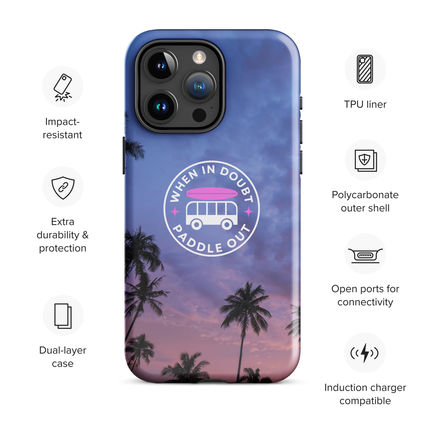 When in Doubt Paddle Out Tough Case for iPhone®